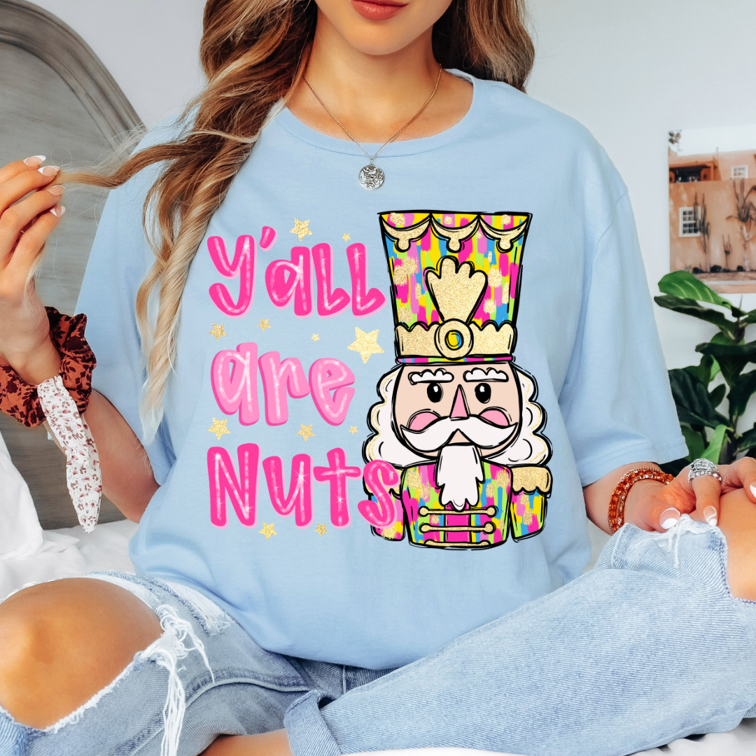 Y'all are Nuts Shirt - Light Blue