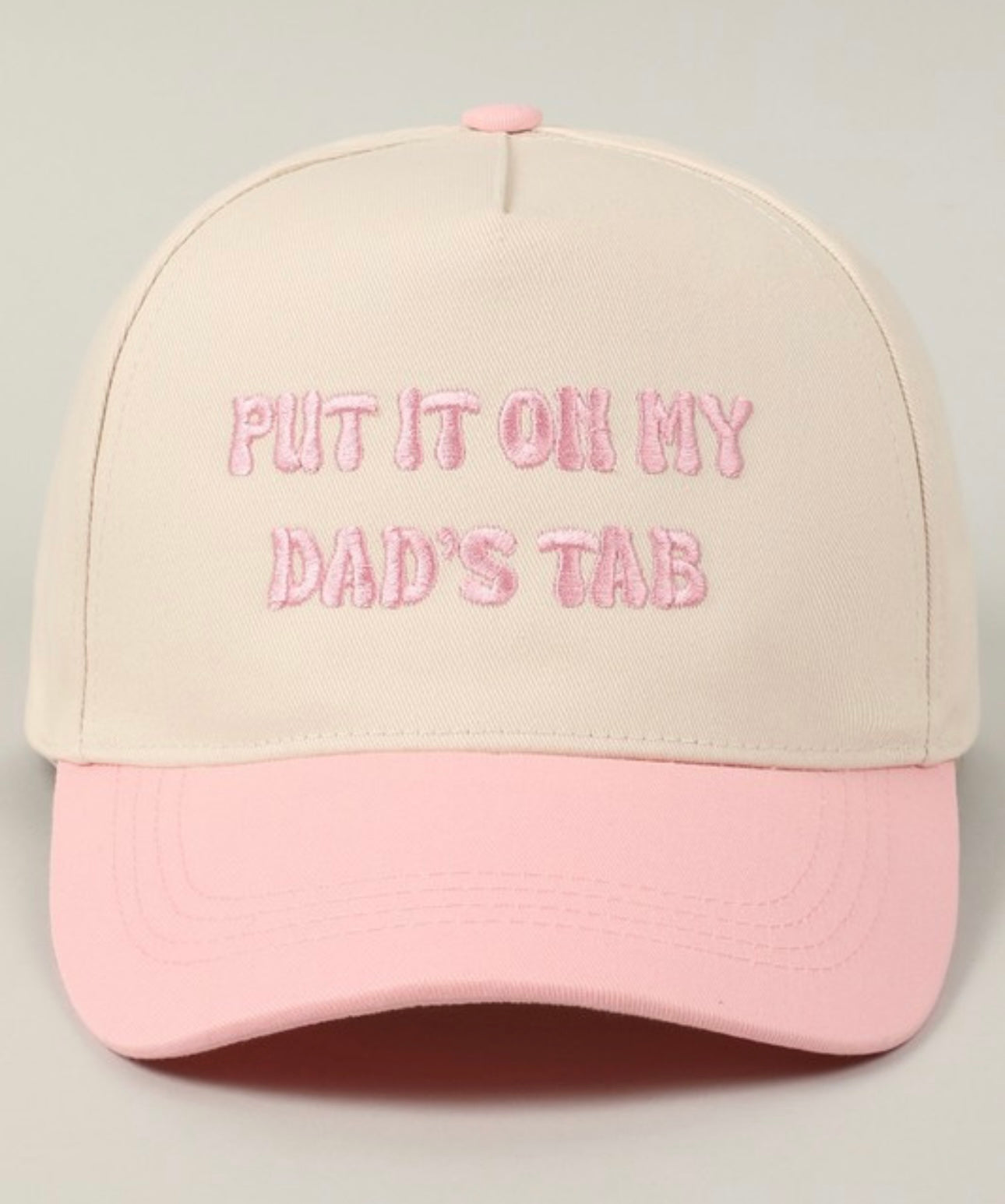 Put it on my dad's tab - Light Pink