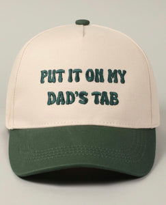 Put it on my dad's tab - Olive Green